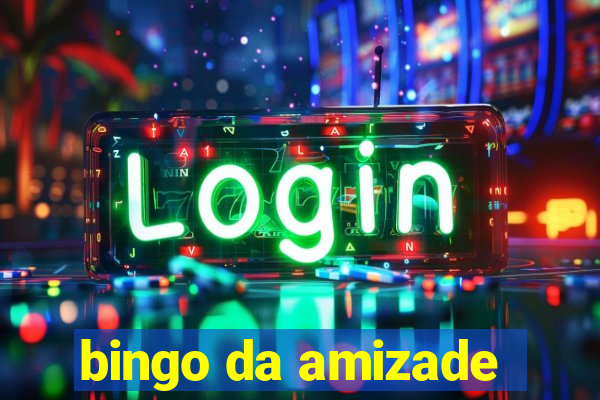 bingo da amizade